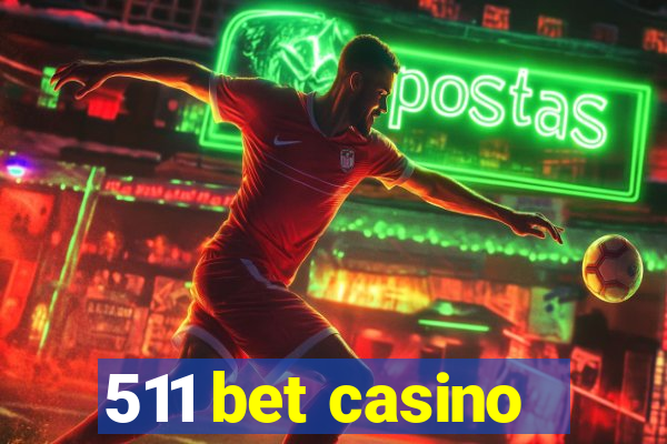 511 bet casino